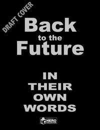 Cover image for Back to the Future: In Their Own Words