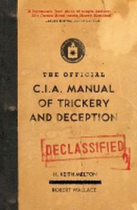 Cover image for The Official CIA Manual of Trickery and Deception
