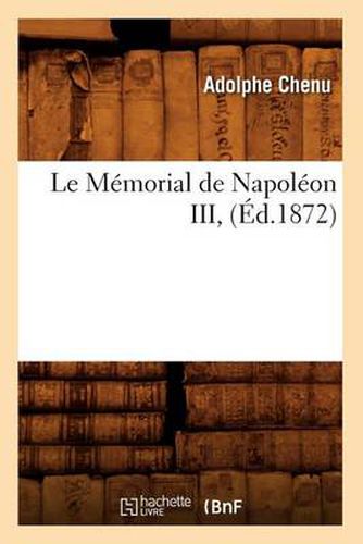 Cover image for Le Memorial de Napoleon III, (Ed.1872)