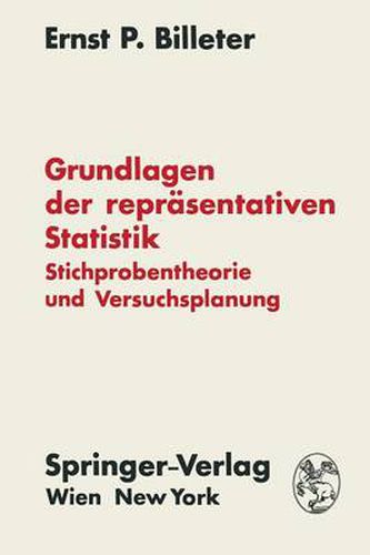 Cover image for Grundlagen Der Reprasentativen Statistik: Stichprobentheorie Und Versuchsplanung