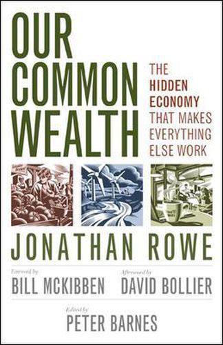 Our Common Wealth: The Hidden Economy That Makes Everything Else Work