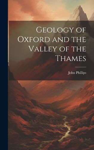 Cover image for Geology of Oxford and the Valley of the Thames