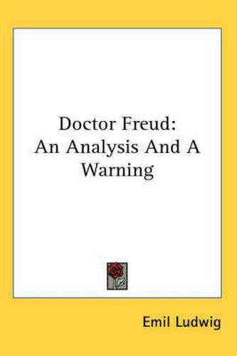 Doctor Freud: An Analysis and a Warning