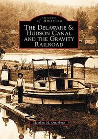 Cover image for Delaware & Hudson Canal and the Gravity Railroad