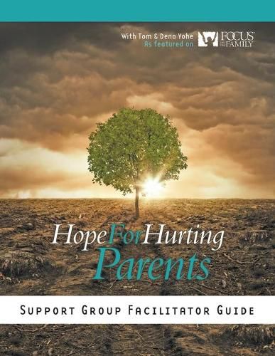 Cover image for Hope for Hurting Parents Support Group Facilitator Guide