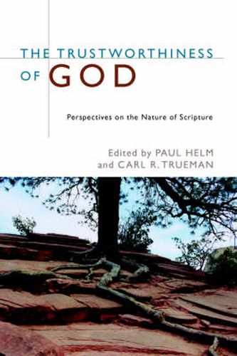 Cover image for The Trustworthiness of God: Perspectives on the Nature of Scripture