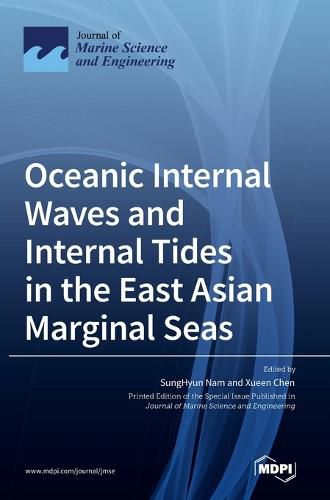 Cover image for Oceanic Internal Waves and Internal Tides in the East Asian Marginal Seas