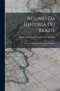 Cover image for Resumo da Historia do Brazil