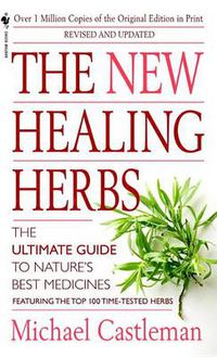 Cover image for The New Healing Herbs: Revised and Updated