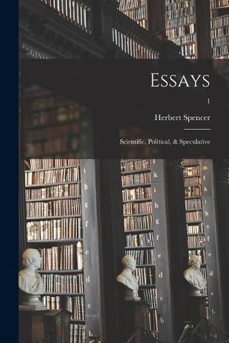 Cover image for Essays: Scientific, Political, & Speculative; 1