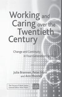 Cover image for Working and Caring over the Twentieth Century: Change and Continuity in Four-Generation Families