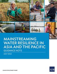 Cover image for Mainstreaming Water Resilience in Asia and the Pacific: Guidance Note