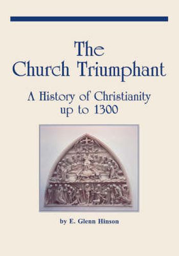 Cover image for Church Triumphant: History of Christianity Up to 1300