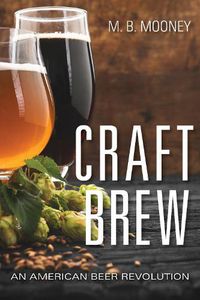 Cover image for Craft Brew: An American Beer Revolution