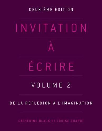 Invitation a ecrire: Volume 2: De la reflexion a l'imagination