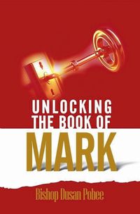 Cover image for Unlocking the Book of Mark