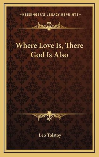 Cover image for Where Love Is, There God Is Also