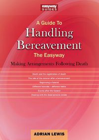 Cover image for A Guide To Handling Bereavement: The Easyway