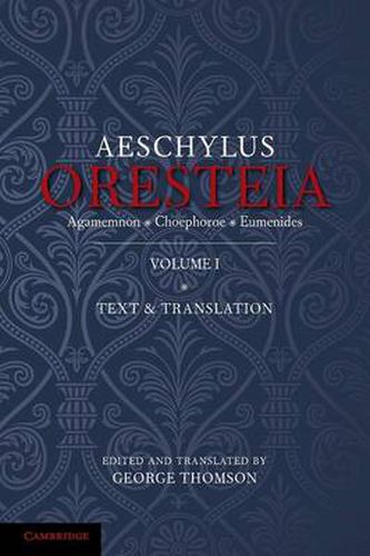 Cover image for The Oresteia of Aeschylus: Volume 1