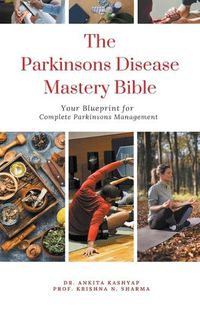 Cover image for The Parkinsons Disease Mastery Bible