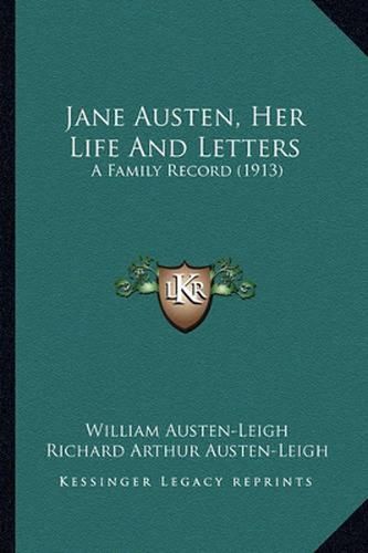 Jane Austen, Her Life and Letters: A Family Record (1913)