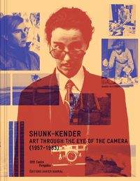 Cover image for Shunk-Kender, Art Through the Eye of the Camera