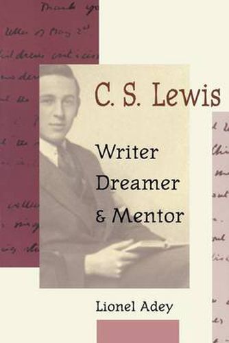 Cover image for C.S.Lewis: Writer, Dreamer and Mentor