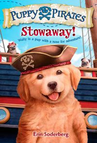 Cover image for Puppy Pirates #1: Stowaway!