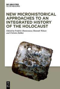 Cover image for New Microhistorical Approaches to an Integrated History of the Holocaust