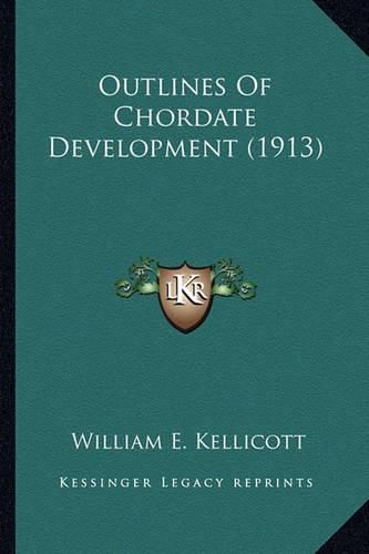 Cover image for Outlines of Chordate Development (1913)