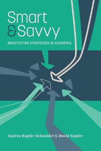 Cover image for Smart & Savvy: Negotiation Strategies in Academia