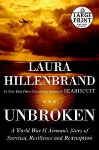 Cover image for Unbroken: A World War II Story of Survival, Resilience, and Redemption