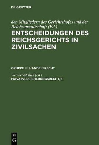 Cover image for Entscheidungen des Reichsgerichts in Zivilsachen, Privatversicherungsrecht, 3