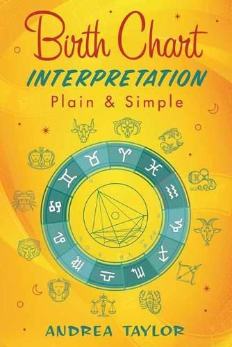 Cover image for Birth Chart Interpretation Plain & Simple
