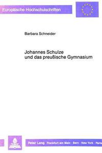 Cover image for Johannes Schulze Und Das Preussische Gymnasium