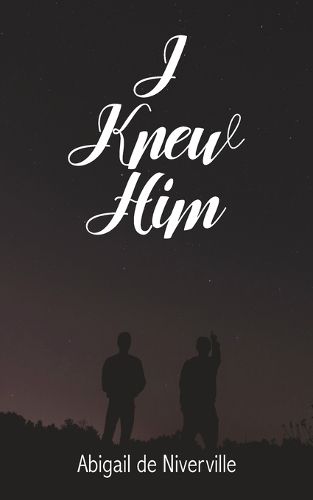 Cover image for I Knew Him