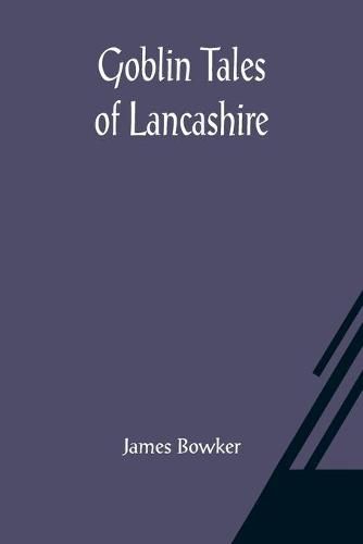 Cover image for Goblin Tales of Lancashire