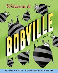 Cover image for Welcome to Bobville: City of Bobs