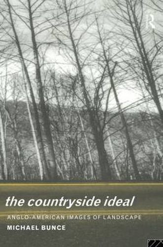 Cover image for The Countryside Ideal: Anglo-American Images of Landscape