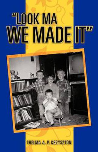 Cover image for Look Ma We Made It