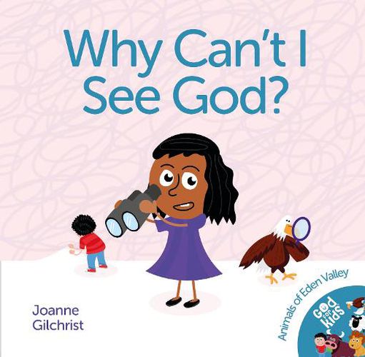 Why Can't I See God?