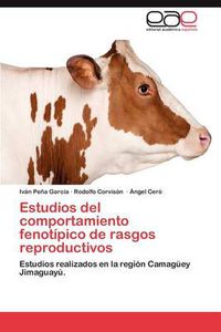 Cover image for Estudios del Comportamiento Fenotipico de Rasgos Reproductivos