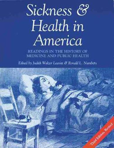 Cover image for Sickness and Health in America: Readings in the History of Medicine and Public Health