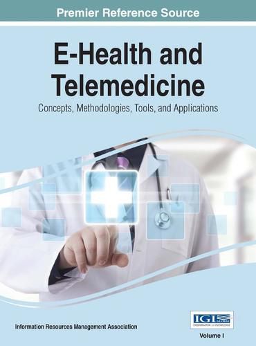 Cover image for E-Health and Telemedicine: Concepts, Methodologies, Tools, and Applications