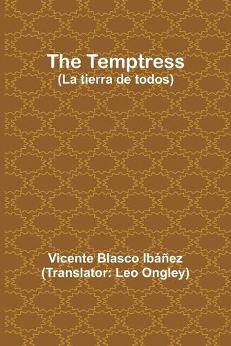 The Temptress (La tierra de todos)