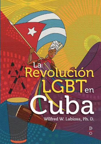 Cover image for La Revolucin LGBT en Cuba (The LGBT Cuban Revolution)