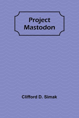 Project Mastodon