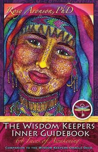 Cover image for The Wisdom Keepers Inner Guidebook: 64 Faces of Awakening