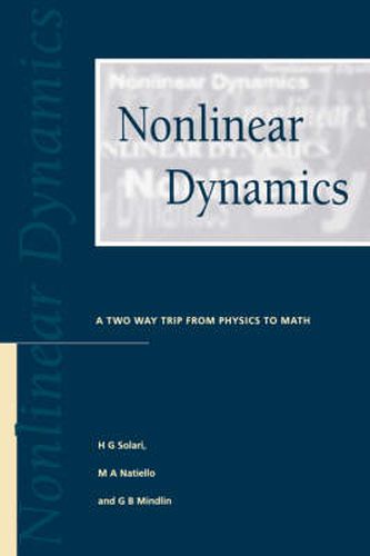 Cover image for Nonlinear Dynamics: A Two-Way Trip from Physics to Math