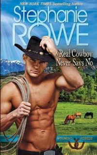 Cover image for A Real Cowboy Never Says No